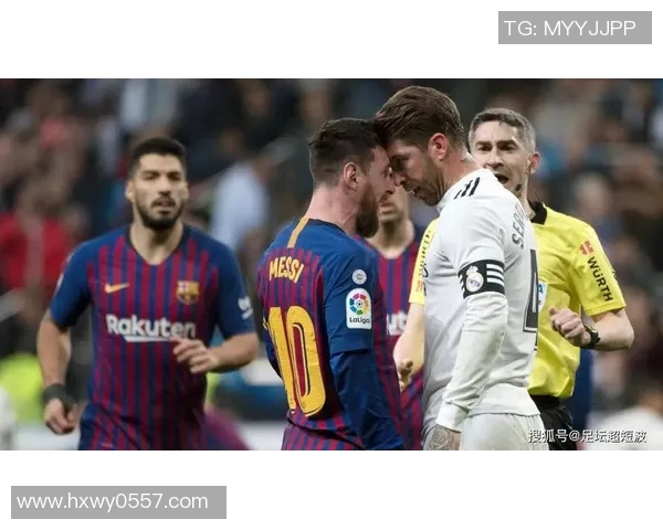 2007年巴萨与皇马经典对决回顾球迷心中的永恒对抗之战